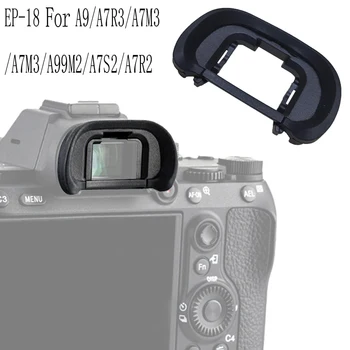 Наглазник камера Мек окуляр визьор за Sony a7 a7 II a7 III a7R a7R II a7R III a7R IV a7S II a58 a99 II Заменя FDA-EP18