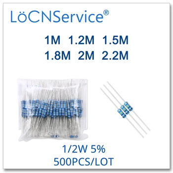 LoCNService 500 бр./ЛОТ 5% 1/2 W 1 М 1,2 М 1,5 М 1,8 М 2 М 2,2 М въглеродните филм DIP ОМА Резистор