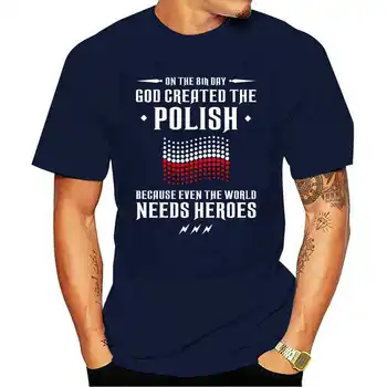 Забавни графики Тениски God Created the Polish Patriotic Tshirt Polish Poland Patriotic New Clothing Men Cool Oneck Върховете Tee