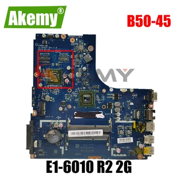 Akemy ZAWBA/BB за дънната платка lenovo В50-45 mainboard 80F0 LA-B291P E1-6010 R2 2G DDR3 FRU 5B20G37234 тест ОК