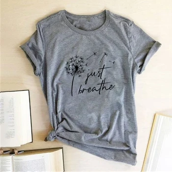 Глухарчето е Просто да се Диша, Отпечатани на тениски Дамски Летни ризи за жени Ръкав Графичен Чай Harajuku Кръгъл отвор Camisetas Mujer