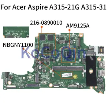 За Acer Aspire A315-21G A315-31 AM9125A Radeon 520 дънна Платка на Лаптоп DAZASMB18C0 NBGNY1100 DDR4 дънна Платка на лаптоп