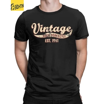 1961 60-Ия Подарък за рождения Ден На Винтидж Тениски за Мъже Новост Чист Памук Тениска С Къс Ръкав Crewneck Тениска Печатна Облекло