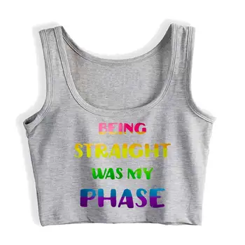 Crop Top Sport Being Straight Was My Phase Lgbt Basic Harajuku Блузи Без Ръкави Женски